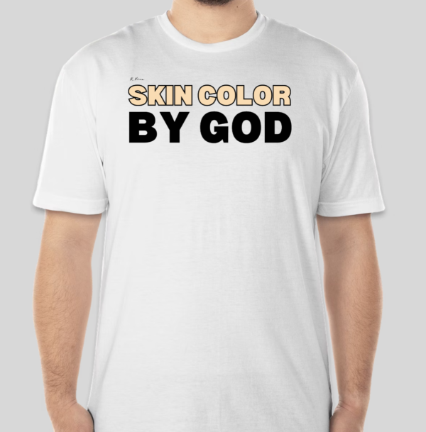 The Skin Color by God t-shirt features the revolutionary phrase on the front of the shirt. The classic BHS logo is applied to the back of the t-shirt.